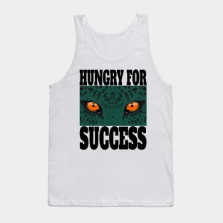 Stay Hungry for Successe Tank Top